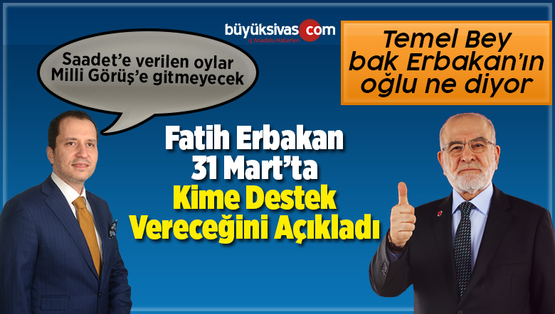 Fatih Erbakan Yerel Seçimlerde Kime Destek Verecek?