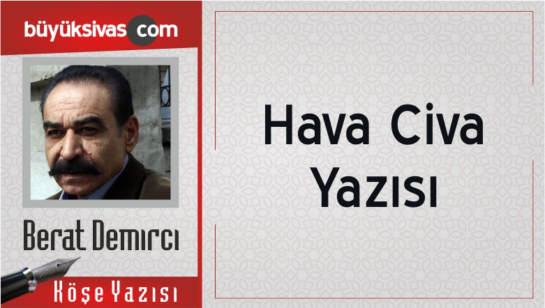 “Hava Civa Yazısı”