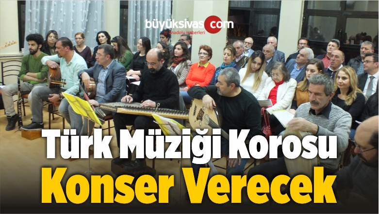 Türk Müziği Korosu Konser Verecek