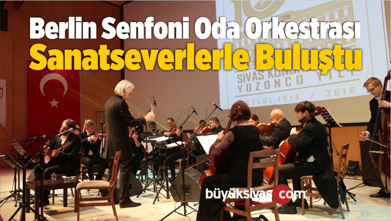Berlin Senfoni Oda Orkestrası Sanatseverlerle Buluştu