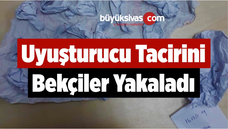 Uyuşturucu Tacirini Bekçiler Yakaladı