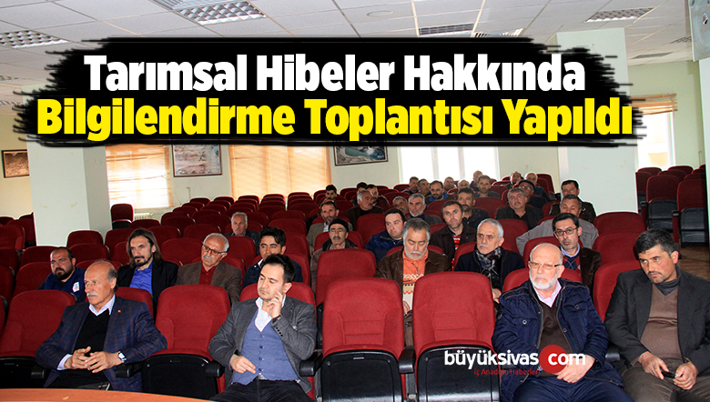 Tarımsal Hibeler Hakkında Bilgilendirme Toplantısı Yapıldı