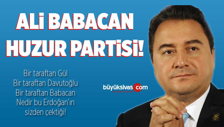 Ali Babacan Huzur Partisi
