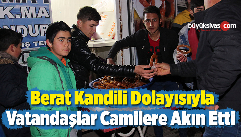 Berat Kandili Dolayısıyla Vatandaşlar Camilere Akın Etti