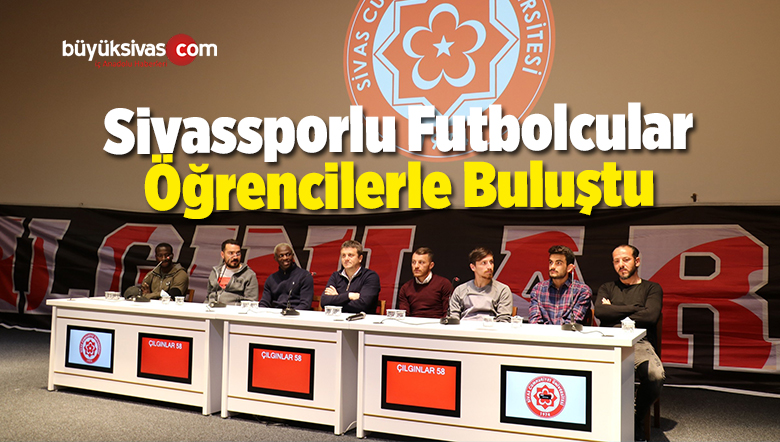 Sivassporlu Futbolcular Öğrencilerle Buluştu