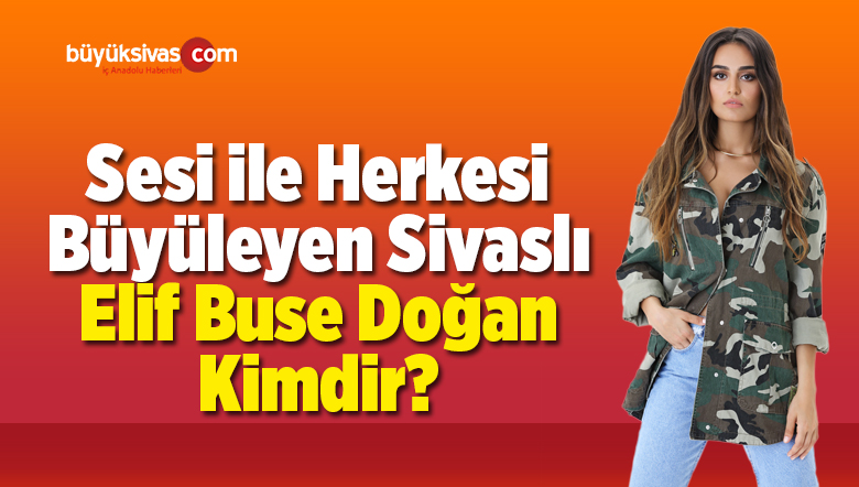 Sivaslı Elif Buse Doğan Kimdir?