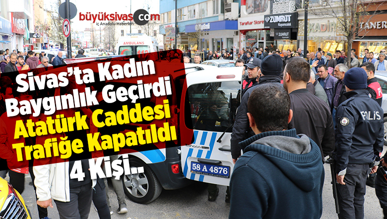 Sivas’ta Kavga! Bir Kadın Hastaneye Kaldırıldı