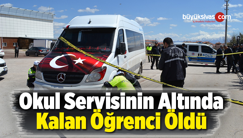 Okul Servisinin Altında Kalan Öğrenci Öldü