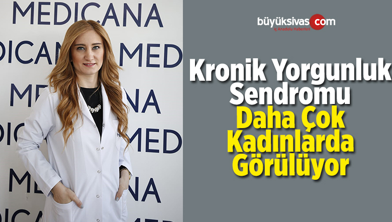 Kronik Yorgunluk Sendromu Daha Çok Kadınlarda Görülüyor