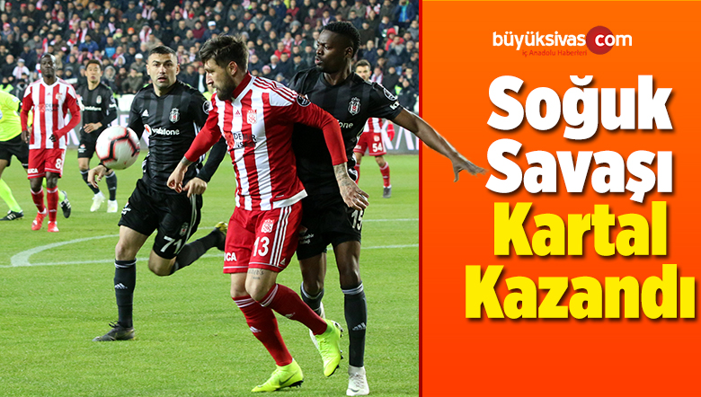 Sivasspor Evinde Beşiktaş’a 2-1 Yenildi