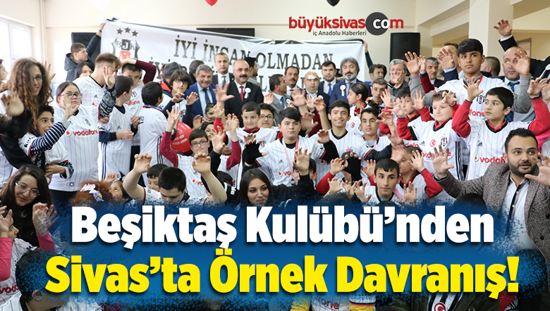 Beşiktaş Kulübü Sivas’ta Öğrencilere Forma Dağıttı