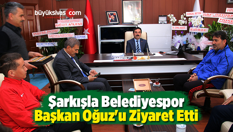 Şarkışla Belediyespor Başkan Oğuz’u Ziyaret Etti