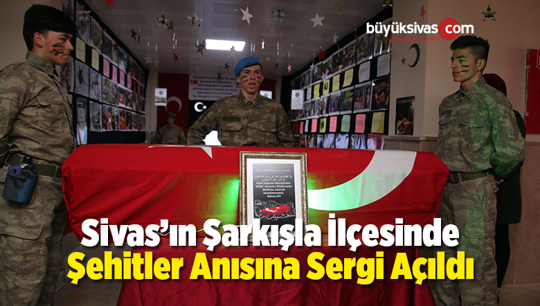 Şarkışla’da Şehitler Anısına Sergi Açıldı