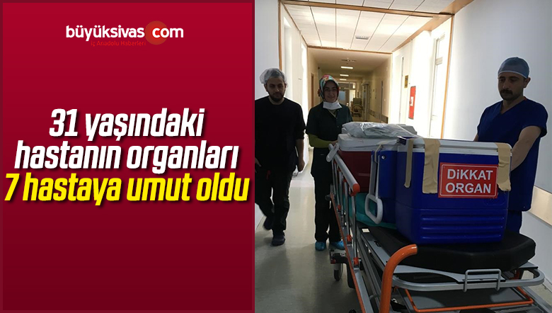 Organları ile 7 Hastaya Umut Oldu