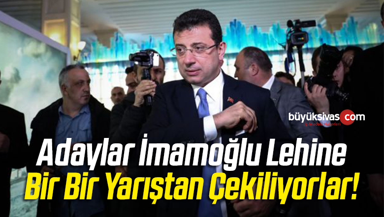İmamoğlu Lehine Yarıştan Çekiliyorlar!