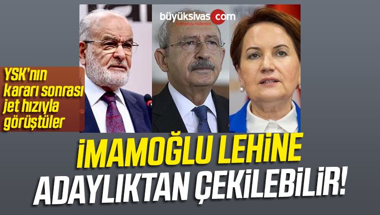 YSK Kararı Sonrası Görüştüler: Adaylıktan Çekilebilir!