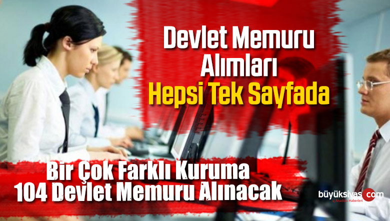 Hangi Kurumu Hangisi Alınacak? Devlet Memuru Alımı Sayfası