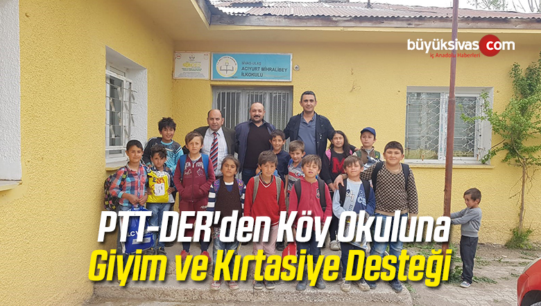 PTT-DER’den Köy Okuluna Giyim ve Kırtasiye Desteği