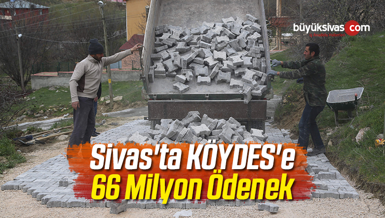 Sivas’ta KÖYDES’e 66 Milyon Ödenek