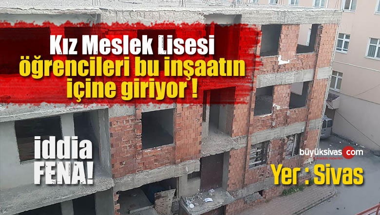 ” Kız Meslek Lisesi Öğrencileri içine Giriyor Sıkıntılı Bir Yer”