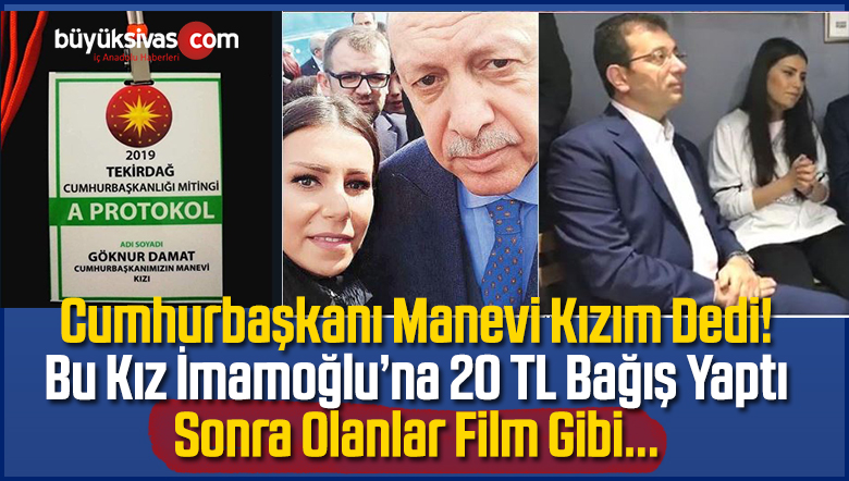 Erdoğan’ın Manevi Kızım Dediği Göknur Damat ve Ekrem İmamoğlu