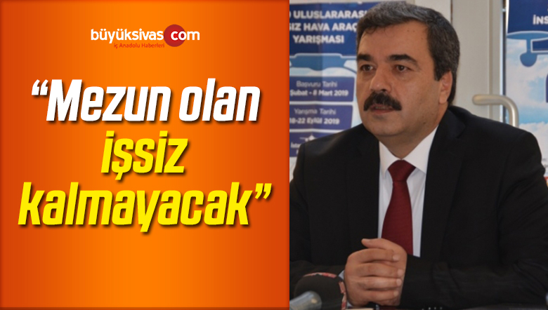 Rektör Kul: “Mezun Olan İşsiz Kalmayacak”