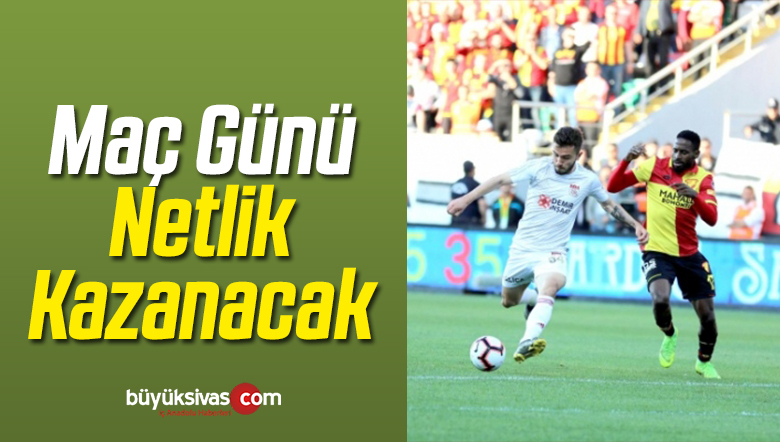 Maç Günü Netlik Kazanacak