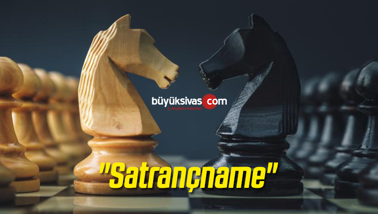 “Satrançname”