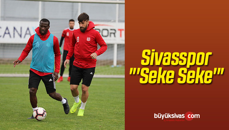 Sivasspor “‘Seke Seke'”