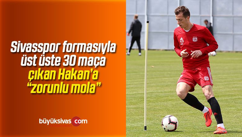 Hakan Arslan’dan 30 Maç Sonra “Zorunlu Mola”