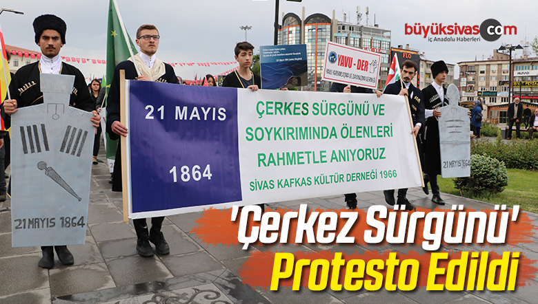 Sivas’ta ‘Çerkez Sürgünü’ Protesto Edildi