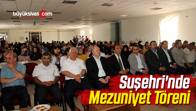 Suşehri’nde Mezuniyet Töreni