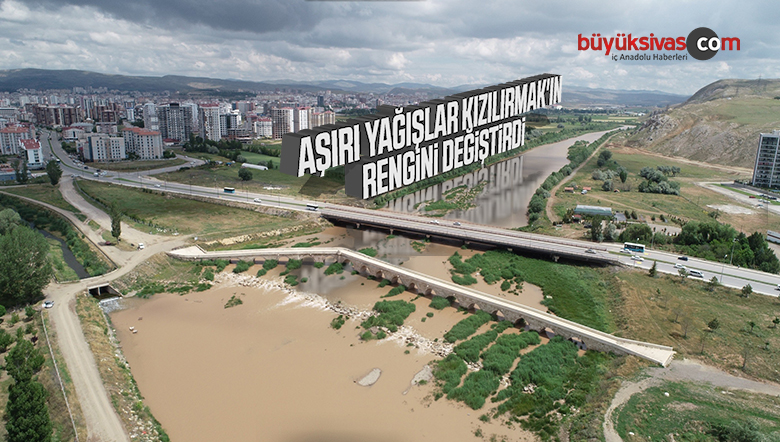 Aşırı Yağışlar Kızılırmak’ın Rengini Değiştirdi