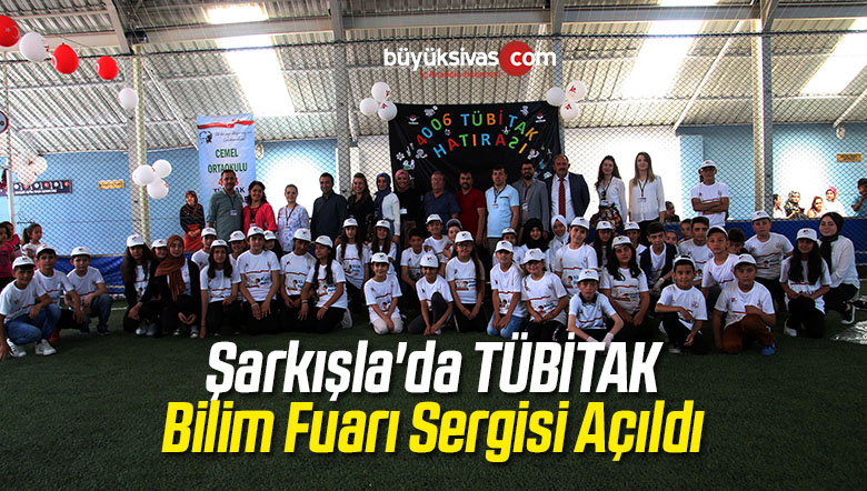 Şarkışla’da TÜBİTAK Bilim Fuarı Sergisi Açıldı