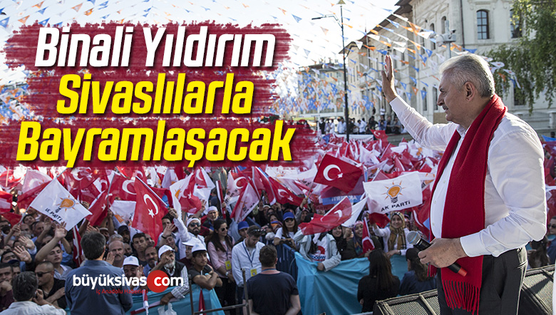 Sivaslılarla Bayramlaşacak