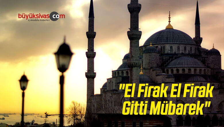 “El Firak El Firak Gitti Mübarek”