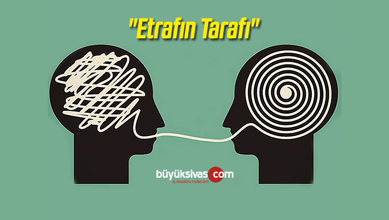 “Etrafın Tarafı”