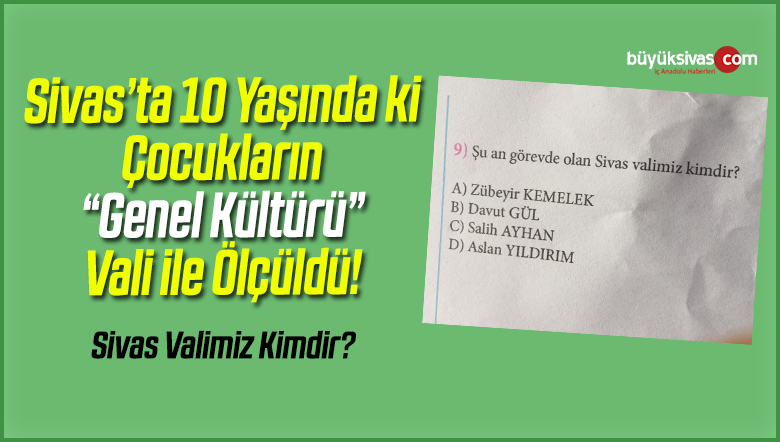 Sivas’ta 10 Yaşındaki Çocukların Genel Kültürü Vali Ayhan ile Ölçüldü