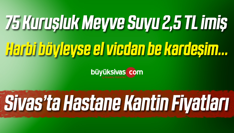 Sivas Numune Hastanesi Kantin Fiyatları Pahalı mı? Şikayet Var!