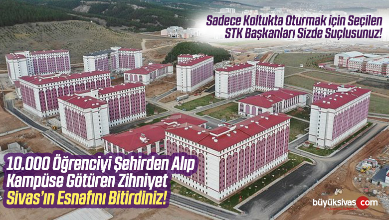 Sivas’a Yapılan 10 Bin Kişilik Yurt Esnafı Adeta Bitirdi! Bir Bir Kapanıyor!