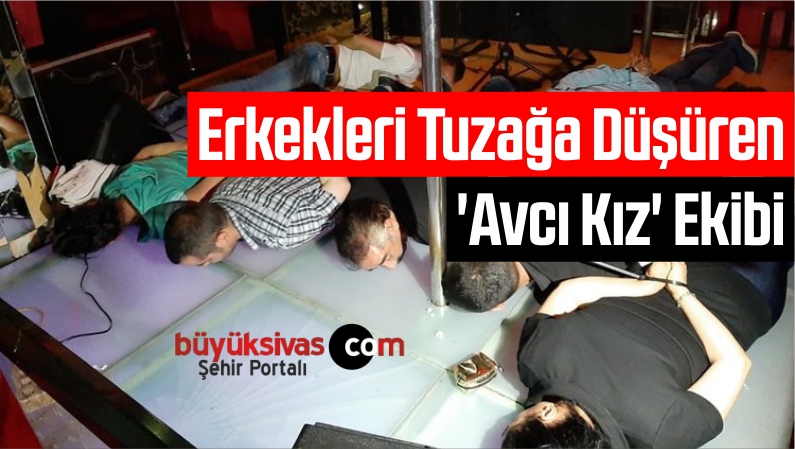 Sosyal Medyadan Erkeklere Tuzağa Düşüren ‘Avcı Kız’ Ekibi