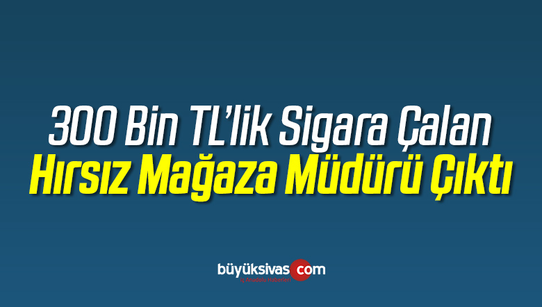 Sigara Hırsızlığı