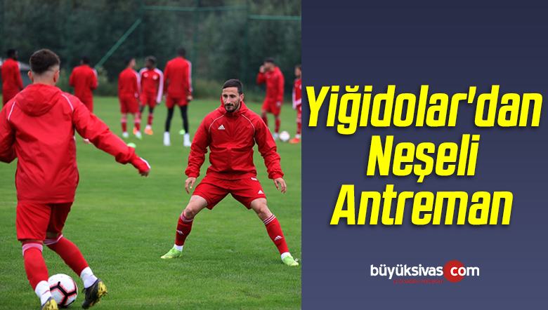 Yiğidolar’dan Neşeli Antreman
