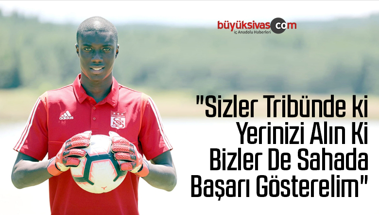 “Sizler Tribünde ki Yerinizi Alın Ki Bizler De Sahada Başarı Gösterelim”