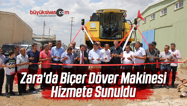 Zara’da Biçer Döver Makinesi Hizmete Sunuldu