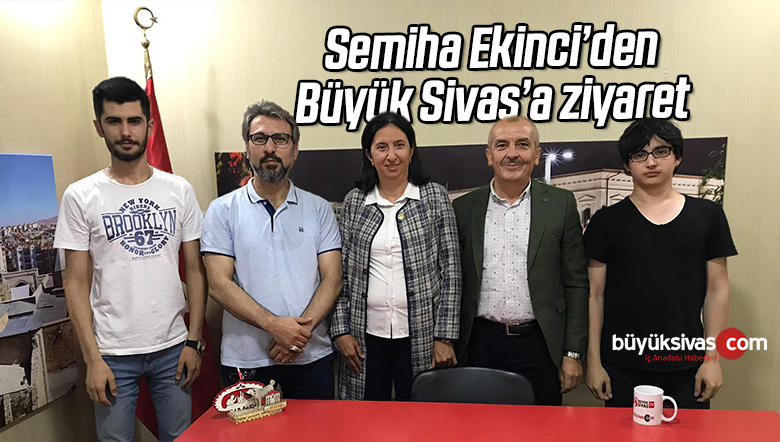 Semiha Ekinci’den Büyük Sivas’a ziyaret