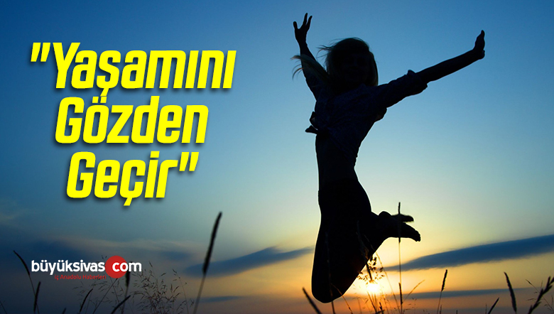 “Yaşamını Gözden Geçir”