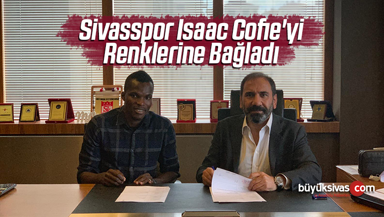 Sivasspor Isaac Cofie’yi Renklerine Bağladı