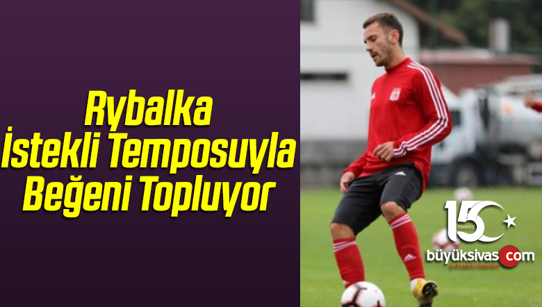 Rybalka İstekli Temposuyla Beğeni Topluyor