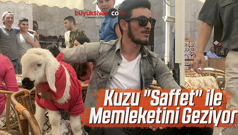 Kuzu “Saffet” ile Memleketini Geziyor